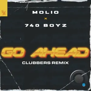 Molio X 740 Boyz - Go Ahead (Clubbers Remix) (2026)