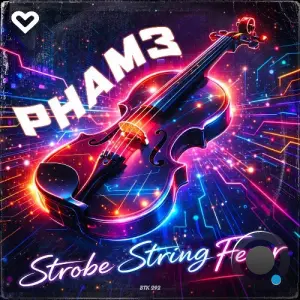 PHAM3 - Strobe String Fever (2026)