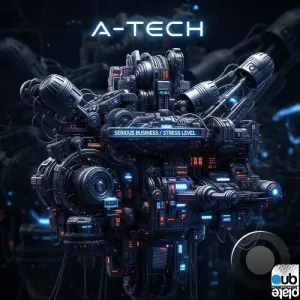 A-Tech - Serious Business / Stress Level (2026)