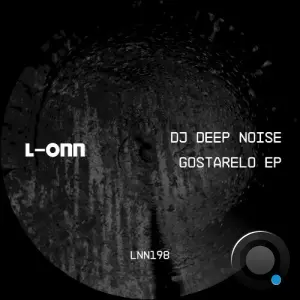 DJ Deep Noise - Gostarelo (2026)
