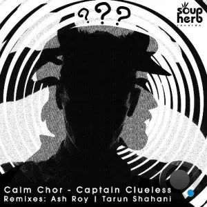 Calm Chor - Captain Clueless (2026)