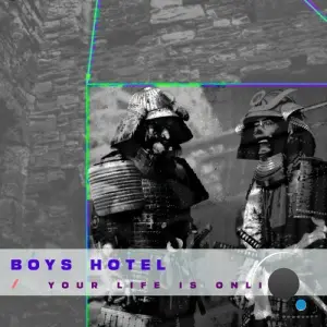 Boys Hotel - Your Life Is Online (2026)