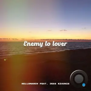 Hellomarch ft. Jess Kiaunis - Enemy to Lover (2026)