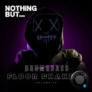 Nothing But... Drum & Bass Floor Shakers, Vol. 32 (2026)