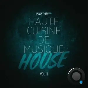 Haute Cuisine De Musique House, Vol. 10 (2026)