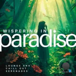 Whispering in Paradise (Lounge and Chill out Serenades), Vol. 1 (2026)