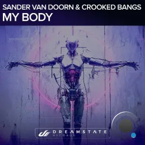Sander Van Doorn & Crooked Bangs - My Body (2026)