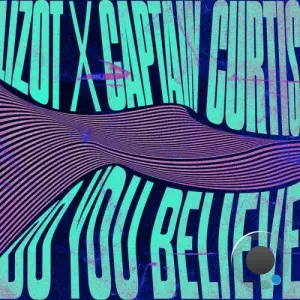 Lizot x Captain Curtis - Do You Believe (2026)