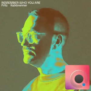 Fritz Kalkbrenner - Remember Who You Are (Club Mix) (2026)