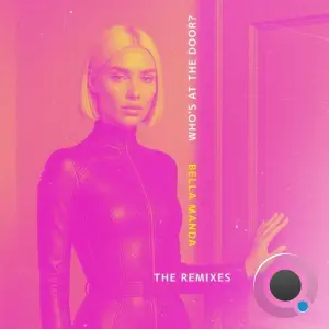 Bella Manda - Who's at the door? (The Remixes) (2026)