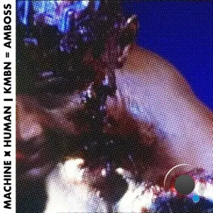 KMBN - Human X Machine (2026)