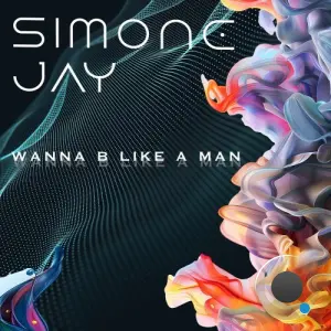 Simone Jay - Wanna b like a man (2026)