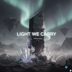Nordic Phase - Light We Carry (2026)