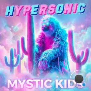 Hypersonic - Mystic Kids (2026)