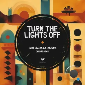 Toni Sizer and CATMOONK - Turn The Lights Off (2026)