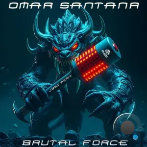 Omar Santana - Brutal Force (2026)