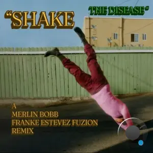 Merlin Bobb x Franke Estevez Fuzion - Shake The Disease (2026)