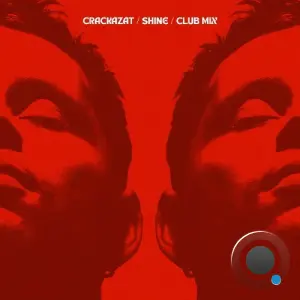Crackazat - Shine (Club Mix) (2026)