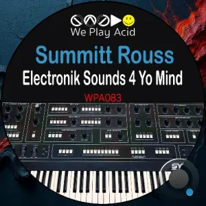 Summitt Rouss - Electronik Sounds 4 Yo Mind (2026)