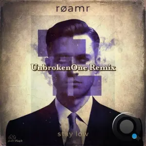 røamr - Stay Low (UnbrokenOne Remix) (2026)