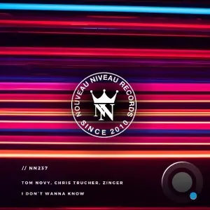 Tom Novy, Chris Trucher & ZingerAT - I Don`t Wanna Know (2026)