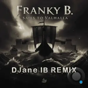 Franky B. - Sails To Valhalla (DJane IB Remix) (2026)
