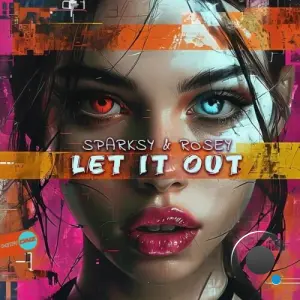 Sparksy & Rosey - Let It Out (2026)