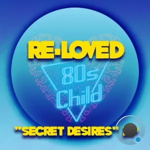 80's Child - Secret Desires (2026)