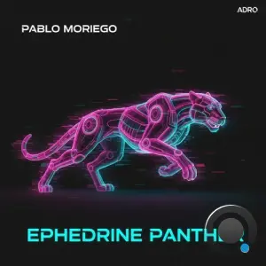 Pablo Moriego - Ephedrine Panther (2026)