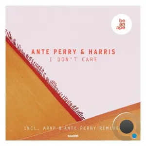 Ante Perry & Harris - I Don't Care (Remixes) (2026)