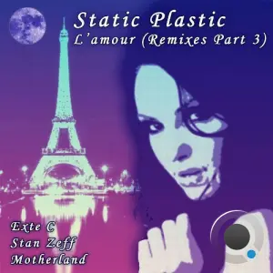 Static Plastic - L'amour (Remixes Part 3) (2026)