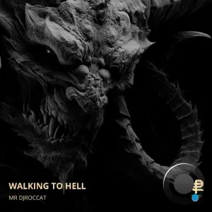Mr DjRoccat - Walking To Hell (2026)
