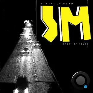 State Of Mind - Back Of Houze (2026)