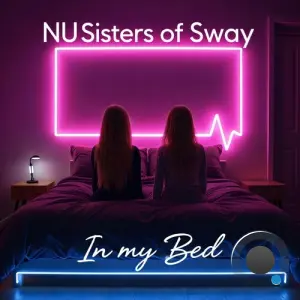 Nu Sisters Of Sway - In My Bed (2026)