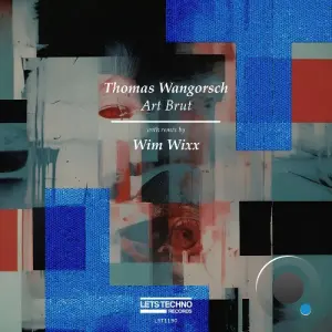 Thomas Wangorsch - Art Brut (incl. Wim Wixx Remix) (2026)