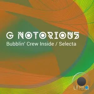 G Notorious - Bubblin' Crew Inside / Selecta (2026)