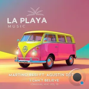 Agustin Dutari & MartinoResi - I Can't Believe MartinoResi, Agustin Dutari (2026)