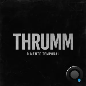 D mente Temporal - Thrumm (2026)