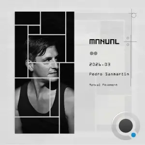 Pedro Sanmartin - Manual Movement 153 (2026-03-17)