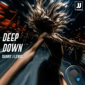 Danny J Lewis - Deep Down (2026)