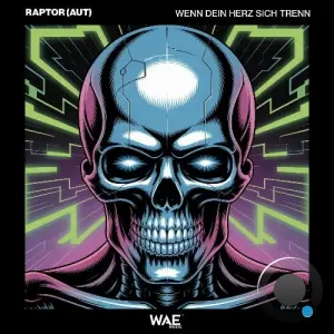 Raptor (AUT) - Wenn Dein Herz Sich Trennt (2026)