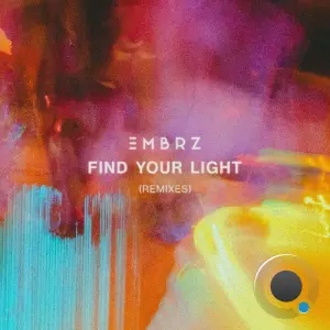 EMBRZ - Find Your Light (Remixes) (2026)