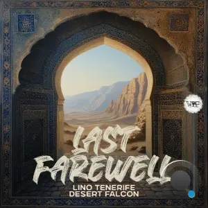 Lino Tenerife & Desert Falcon - Last Farewell (2026)