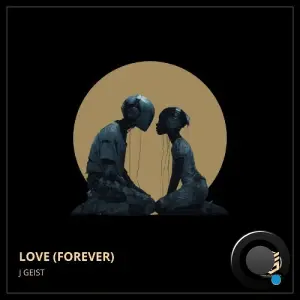 J Geist - Love (Forever) (2026)