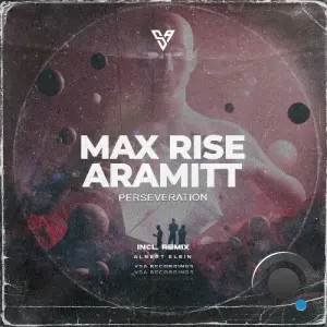 Max Rise & Aramitt - Perseveration (2026)