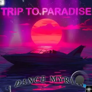 Dance Myrial - Trip to Paradise (2026)