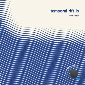 Orbe, Psyk - Temporal Rift (2026)