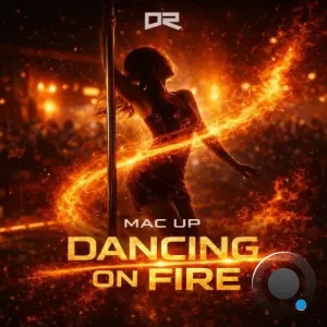 Mac up - Dancing on Fire (2026)
