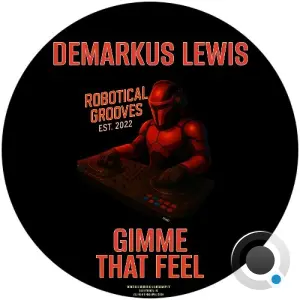Demarkus Lewis - Gimme That Feel (2026)