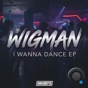 Wigman - I Wanna Dance (2026)